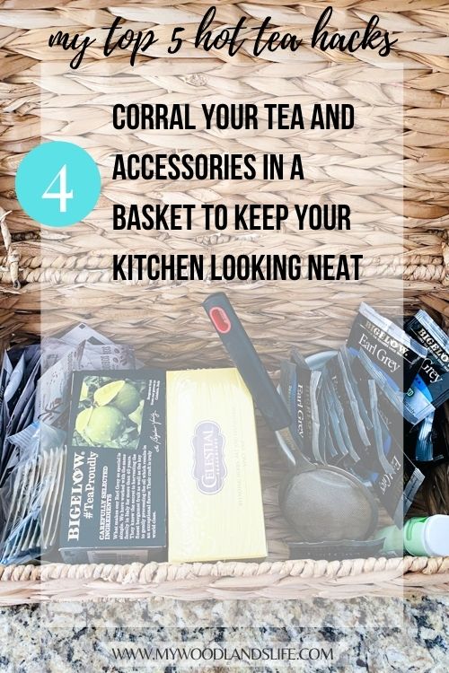 Hot tea (and coffee) hacks for your kitchen and guests - My Woodlands Life